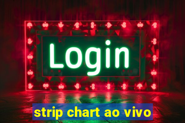 strip chart ao vivo